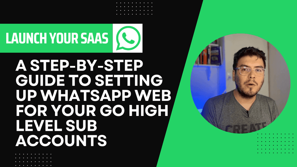 Guía paso a paso para conectar la integración de WhatsApp de DML con las sub cuentas de Go High Level